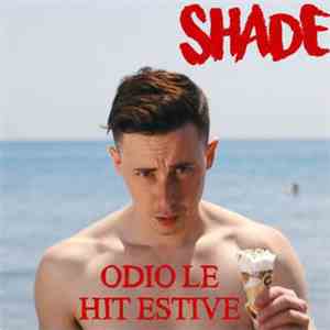 Shade  - Odio Le Hit Estive FLAC