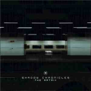 Shadow Chronicles - The Matrix FLAC