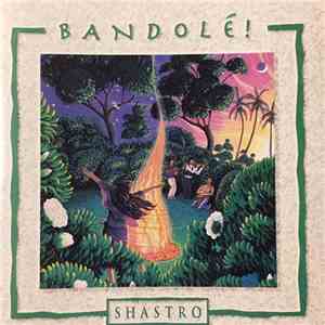 Shastro - Bandole! FLAC