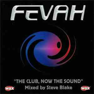 Steve Blake - Fevah: The Club, Now The Sound FLAC