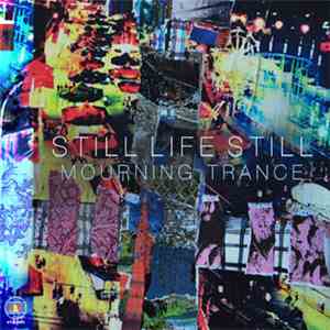 Still Life Still - Mourning Trance FLAC
