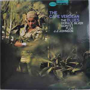 The Horace Silver Quintet Plus J.J. Johnson - The Cape Verdean Blues FLAC