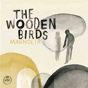 The Wooden Birds - Magnolia FLAC