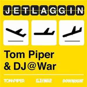 Tom Piper & DJ@War - Jetlaggin FLAC