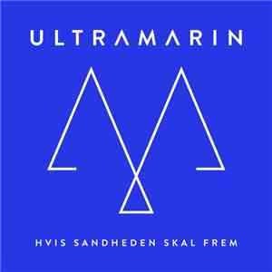 Ultramarin  - Hvis Sandheden Skal Frem FLAC
