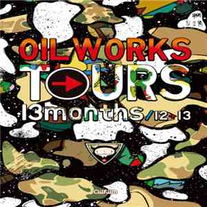 Various - Oil Works Tours 13months12→13 FLAC