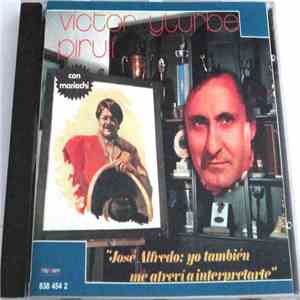 Victor Yturbe "Pirulí" - Jose Alfredo Tambien Me Atrevi A Interpretar FLAC