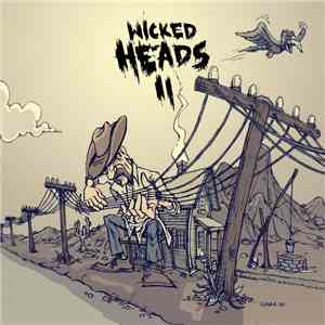 Wicked Heads - II FLAC