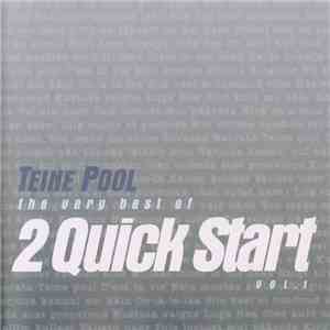 2 Quick Start - Teine Pool: The Very Best Of 2 Quick Start, Vol. 1 FLAC
