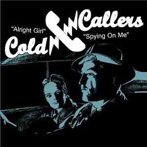 Cold Callers - Alright Girl/ Spying On Me FLAC
