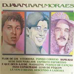 Djavan / Ivan / Moraes - Djavan, Ivan, Moraes FLAC
