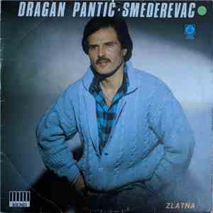 Dragan Pantić Smederevac - Zlatna FLAC