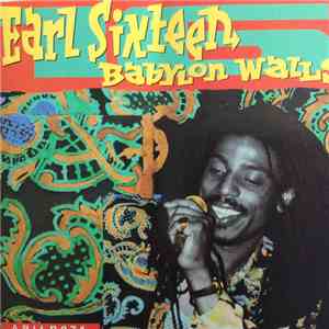 Earl Sixteen - Babylon Walls FLAC