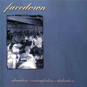 Facedown  - Education, Contemplation, Dedication FLAC