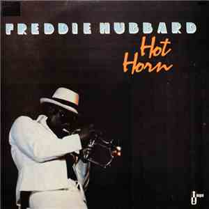Freddie Hubbard - Hot Horn FLAC