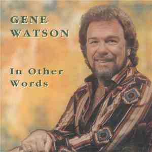 Gene Watson - In Other Words FLAC