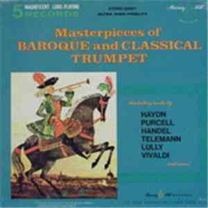 Hayden, Purcell, Handel, Telemann, Lully, Vivaldi - Masterpieces of Baroque and Classical Trumpet FLAC