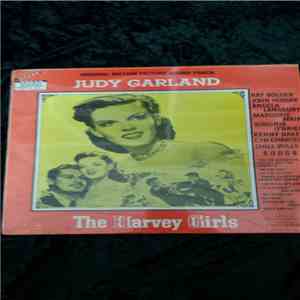 Judy Garland, Johnny Mercer, Harry Warren , John Hodiak, Ray Bolger, Angela Lansbury, Virginia O'Brien - The Harvey Girls (Original Motion Picture Sound Track) FLAC