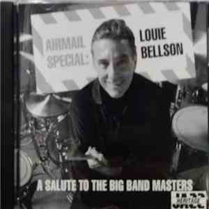 Louie Bellson - Airmail Special: A Salute To The Big Band Masters FLAC