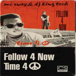 MC Sway & DJ King Tech - Follow 4 Now / Time 4 Peace FLAC
