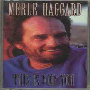 Merle Haggard - This Is For You FLAC