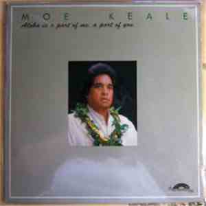 Moe Keale - Aloha Is A Part Of Me, A Part Of You FLAC