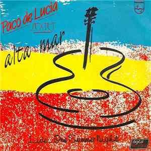 Paco De Lucia Sextet - Alta Mar / Solo Quiero Caminar FLAC