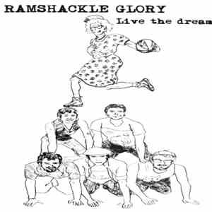 Ramshackle Glory - Live The Dream FLAC