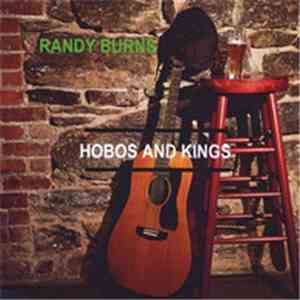 Randy Burns - Hobos And Kings FLAC