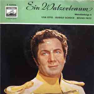 Rudolf Schock, Lisa Otto, Bruno Fritz - Ein Walzertraum Melodienfolge II FLAC