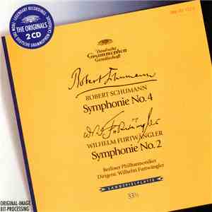 Schumann, Furtwängler - Robert Schumann • Symphony No. 4 / Wilhelm Furtwängler • Symphony No. 2 FLAC