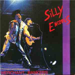 Silly Encores - Merchant Bankers FLAC