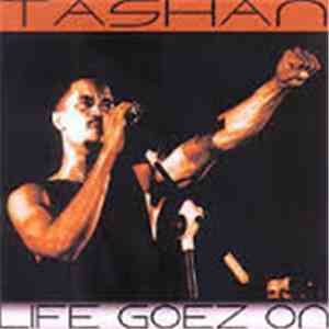 Tashan - Life Goez On FLAC