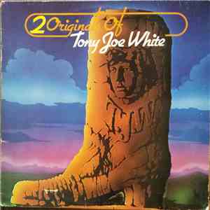 Tony Joe White - 2 Originals Of Tony Joe White FLAC