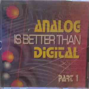 Various - Analog Better Than Digital Part 1 FLAC