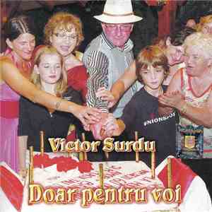 Victor Surdu, Angela Similea Și Ovidiu Komornyik - Doar Pentru Voi FLAC