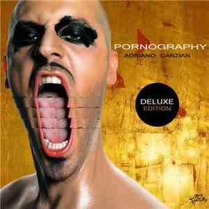 Adriano Canzian - Pornography (Deluxe Edition) FLAC