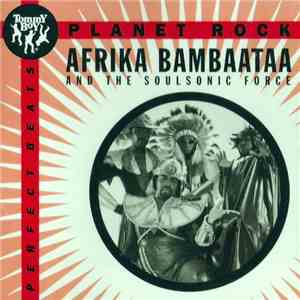 Afrika Bambaataa And The Soulsonic Force - Planet Rock FLAC