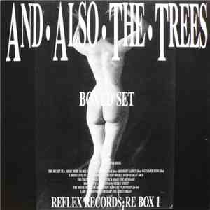 And Also The Trees - Boxed Set FLAC
