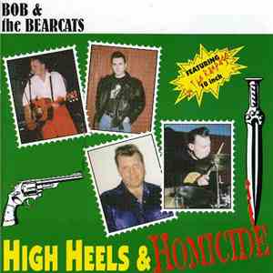 Bob And The Bearcats - High Heels & Homicide FLAC