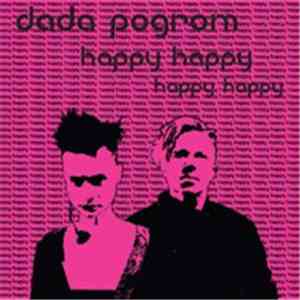 Dada Pogrom - Happy Happy Happy Happy FLAC