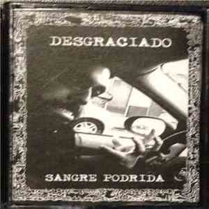 Desgraciado - Sangre Podrida FLAC