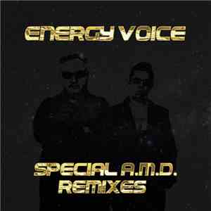 Energy Voice - Special AMD Remixes FLAC