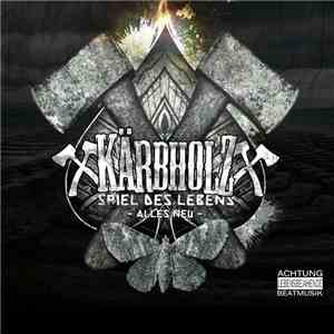 Kärbholz - Spiel Des Lebens - Alles Neu  FLAC