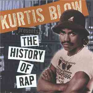 Kurtis Blow - Presents The History Of Rap, Vol. 1: The Genesis FLAC