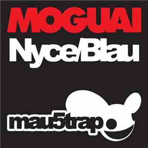 Moguai - Nyce / Blau FLAC