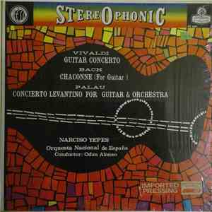 Narciso Yepes, Orquesta Nacional De España, Odón Alonso - Vivaldi Guitar Concerto; Bach Chaconne (for Guitar); Palau Concierto Levantino for Guitar and Orchestra FLAC