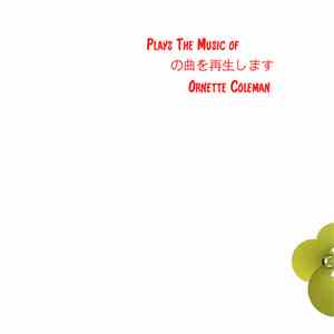 Noël Akchoté - Plays The Music Of Ornette Coleman FLAC