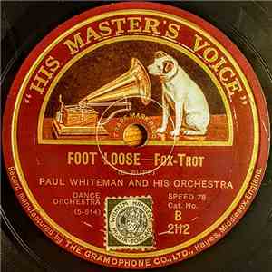 Paul Whiteman And His Orchestra - Foot Loose / Sonya FLAC