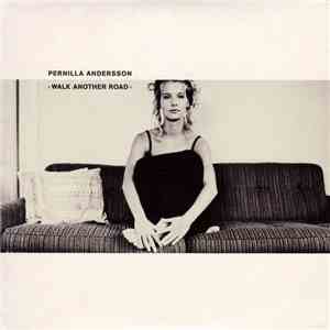Pernilla Andersson - Walk Another Road FLAC
